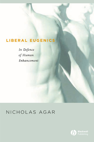 Nicholas Agar's Liberal Eugenics